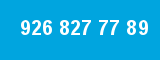 926 827 77 89